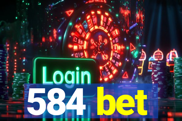 584 bet